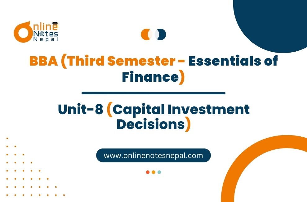 Unit 8: Capital Investment Decisions - Essentials of Finance | Third Semester Photo